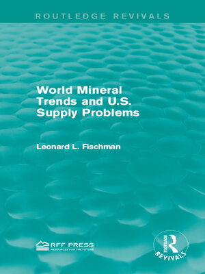 cover image of World Mineral Trends and U.S. Supply Problems